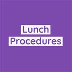 Lunch procedures 