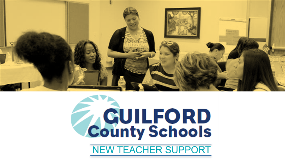 Guilford County Schools New Teacher Support Department