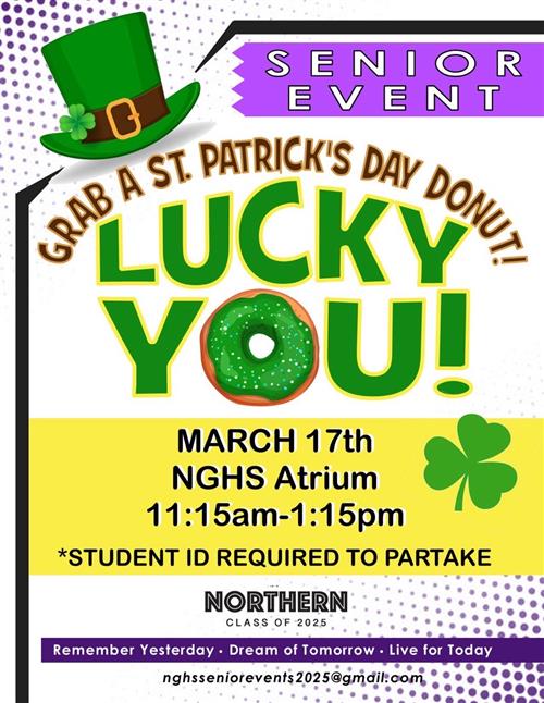 seniors with student ID can get a St. Patrick's day donut in the atrium during lunches on March 17 